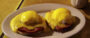 Concerning Eggs Benedict…